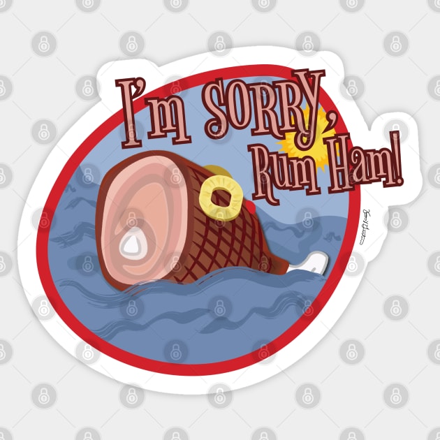 Apologies to Rum Ham Sticker by Frannotated